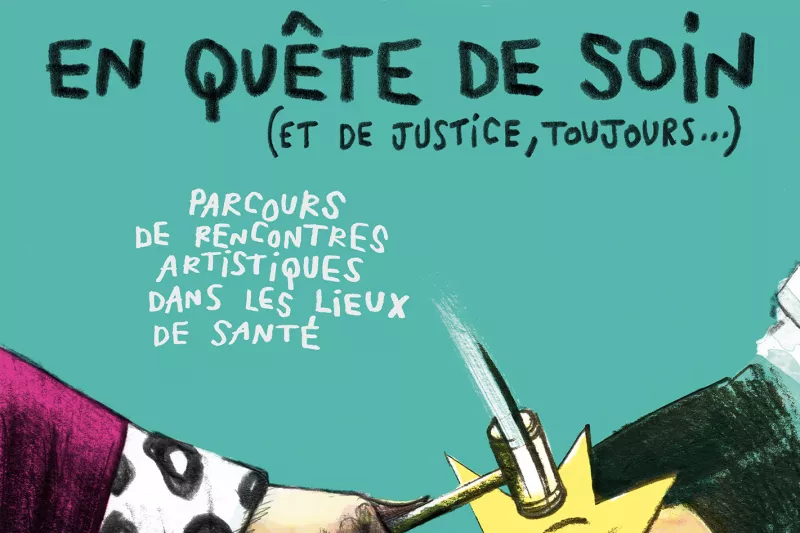 Visuel du temps fort En Quête de soin (et de justice, toujours...)