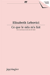 Elizabeth Lebovici, Ce que le sida m’a fait.