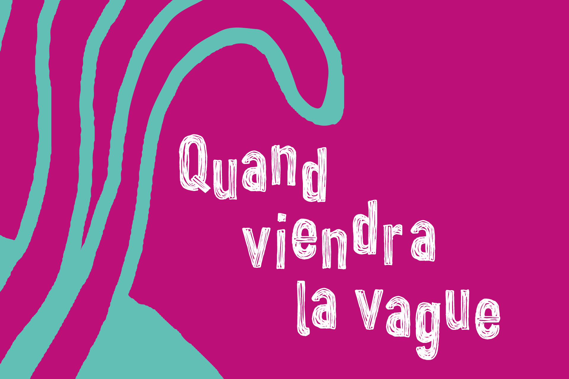 Quand viendra la vague CDN de NormandieRouen Les Anges au