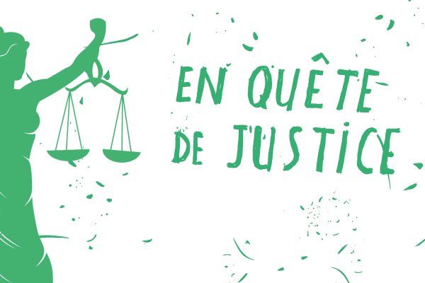 EN QUÊTE DE JUSTICE